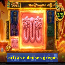 orixas e deuses gregos